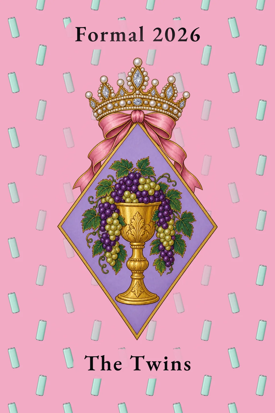 The Toast, painted, on pink with a pattern of seltzer cans, “Formal 2026” above it and “The Twins” below
